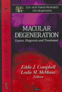 Macular Degeneration: Causes, Diagnosis and Treatment