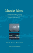 Macular Edema: Conference Proceedings of the 2nd International Symposium on Macular Edema, Lausanne, 23-25 April 1998