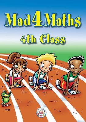 Mad 4 Maths - 4th Class - Frobisher, Anne, and Frobisher, Len