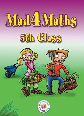 Mad 4 Maths - 5th Class - Frobisher, Len, and Frobisher, Anne