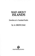 Mad about Islands: Novelists of a Vanished Pacific