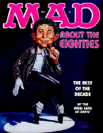 Mad about the Eighties: The Best of the Decade - Usual Gang of Idiots, and Geissman, Grant (Compiled by)