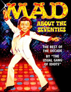 Mad about the Seventies: The Best of the Decade