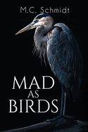 Mad as Birds
