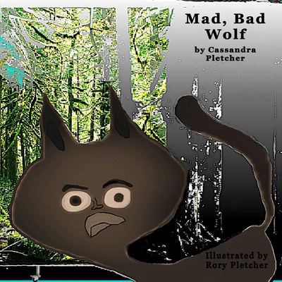 Mad, Bad Wolf - Pletcher, Cassandra