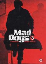 Mad Dogs - 