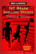 Mad Learning: 1st Grade Spelling Words Puzzle Book