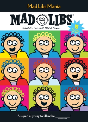 Mad Libs Mania: World's Greatest Word Game - Mad Libs