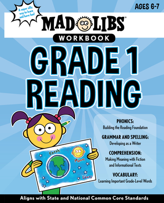 Mad Libs Workbook: Grade 1 Reading: World's Greatest Word Game - Blevins, Wiley, and Mad Libs