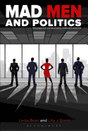 Mad Men and Politics: Nostalgia and the Remaking of Modern America