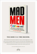 Mad Men Carousel: The Complete Critical Companion