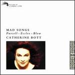 Mad Songs - Catherine Bott (soprano)