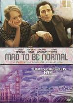 Mad to Be Normal - Robert Mullan