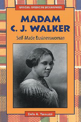 Madam C.J. Walker: Self-Made Businesswoman - Yannuzzi, Della A