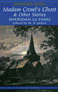 Madam Crowl's Ghost and Other Stories - Fanu, Sheridan Le