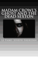 Madam Crowl's Ghost and the Dead Sexton