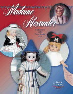 Madame Alexander: Collector's Dolls Price Guide