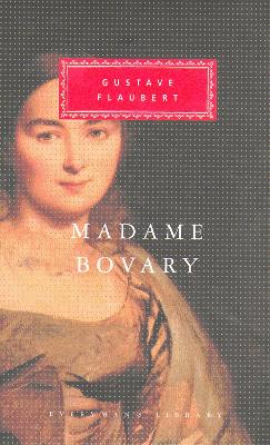Madame Bovary: Patterns of Provincial Life - Flaubert, Gustave