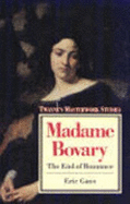 Madame Bovary: The End of Romance - Gans, Eric