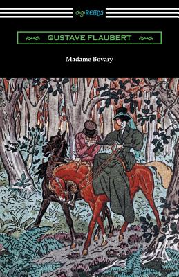 Madame Bovary (Translated by Eleanor Marx-Aveling with an Introduction by Ferdinand Brunetiere) - Flaubert, Gustave, and Marx-Aveling, Eleanor, and Brunetiere, Ferdinand