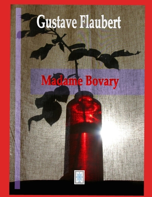 Madame Bovary - Flaubert, Gustave