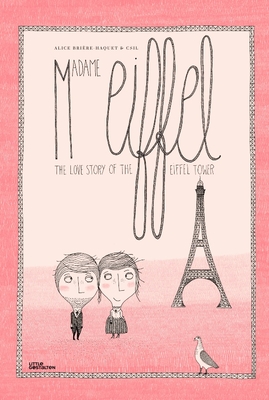 Madame Eiffel: The Love Story Behind the Eiffel Tower - Briere-Haquet, Alice