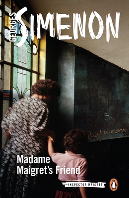 Madame Maigret's Friend: Inspector Maigret #34 - Simenon, Georges, and Curtis, Howard (Translated by)