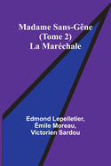Madame Sans-Gne (Tome 2); La Marchale