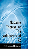 Madame Th?r?se or the Volunteers of 92