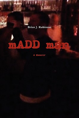 Madd Man - Robinson, Brian