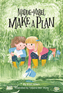 Maddie and Mabel Make a Plan: Book 4