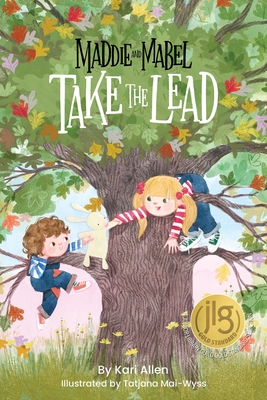 Maddie and Mabel Take the Lead: Book 2 - Allen, Kari