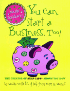 Maddie Bradshaw's You Can Start a Business, Too!