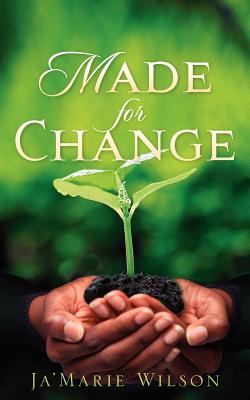 Made For Change - Wilson, Ja'marie