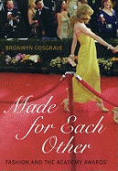 Made for Each Other: Fashion and the Academy Awards