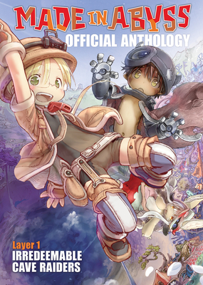 Made in Abyss Official Anthology - Layer 1: Irredeemable Cave Raiders - Tsukushi, Akihito