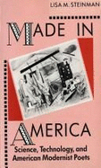 Made in America: Science, Technology, and American Modernist Poets