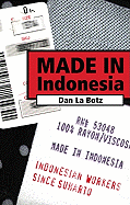 Made in Indonesia: Indonesian Workers Since Suharto