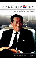 Made in Korea: Chung Ju Yung and the Rise of Hyundai
