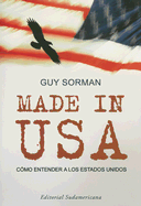 Made In USA: Como Entender A los Estados Unidos