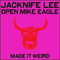 Made It Weird - Jacknife Lee