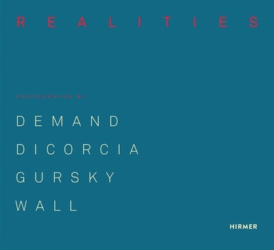 Made Realities: Photographs by Demand, Dicorcia, Gursky and Wall - Draiflessen Collection (Editor), and Franck, Julia (Contributions by), and Lscher, Jonas (Contributions by)