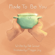 Made To Be You