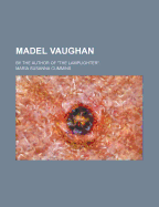 Madel Vaughan: By the Author of the Lamplighter