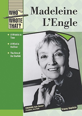 Madeleine L'Engle - Baptiste, Tracey, and Zimmer, Kyle (Foreword by)