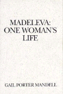 Madeleva, One Woman's Life - Mandell, Gail Porter