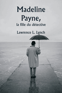 Madeline Payne, la fille du d?tective