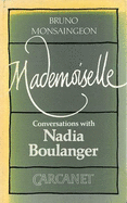 Mademoiselle: Conversations with Nadia Boulanger
