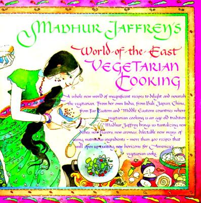 Madhur Jaffrey's World-of-the-East Vegetarian Cooking: A Cookbook - Jaffrey, Madhur