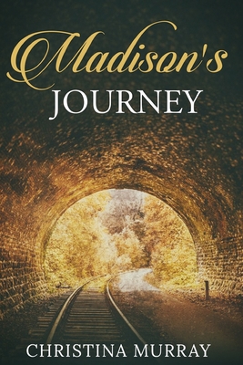 Madison's Journey - Murray, Christina